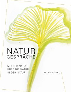 Naturgespräche (eBook, ePUB) - Jastro, Petra