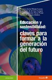 Educación y sostenibilidad: claves para formar a la generación del futuro (eBook, PDF)