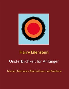 Unsterblichkeit für Anfänger (eBook, ePUB) - Eilenstein, Harry