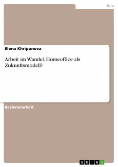 Arbeit im Wandel. Homeoffice als Zukunftsmodell? (eBook, PDF) - Khripunova, Elena