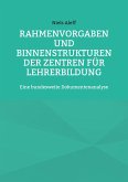 Rahmenvorgaben und Binnenstrukturen der Zentren für Lehrerbildung (eBook, ePUB)