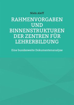 Rahmenvorgaben und Binnenstrukturen der Zentren für Lehrerbildung (eBook, ePUB) - Aleff, Niels