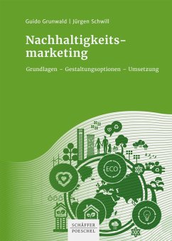Nachhaltigkeitsmarketing (eBook, ePUB) - Grunwald, Guido; Schwill, Jürgen