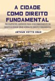 A cidade como direito fundamental (eBook, ePUB)