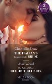 The Italian's Bargain For His Bride / The Rules Of Their Red-Hot Reunion (eBook, ePUB)
