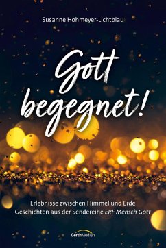 Gott begegnet! (eBook, ePUB) - Hohmeyer-Lichtblau, Susanne