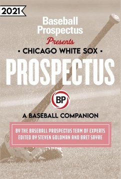 Chicago White Sox 2021 (eBook, ePUB) - Baseball Prospectus
