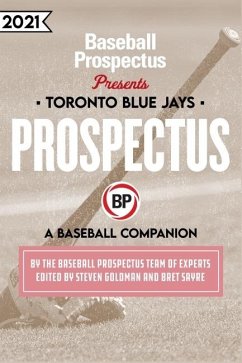 Toronto Blue Jays 2021 (eBook, ePUB) - Baseball Prospectus