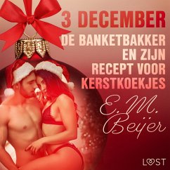 3 december - De Banketbakker en zijn recept voor kerstkoekjes – een erotische adventskalender (MP3-Download) - Beijer, E. M.