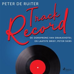 Track Record; De oorsprong van Oranjehotel en Laatste brief; Peter Siers (MP3-Download) - de Ruiter, Peter