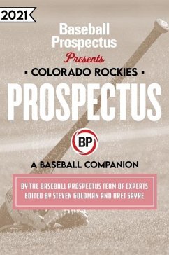 Colorado Rockies 2021 (eBook, ePUB) - Baseball Prospectus