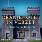 Oranjehotel in verzet; De levenslijn van Jan Eusman (MP3-Download)