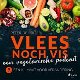 Vlees noch vis - een vegetarische podcast; Een klimaat voor verandering (MP3-Download)