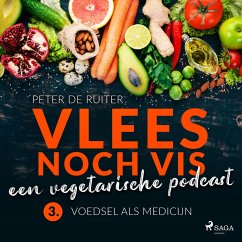 Cover Vlees noch vis - een vegetarische podcast; Voedsel als medicijn (MP3-Download)