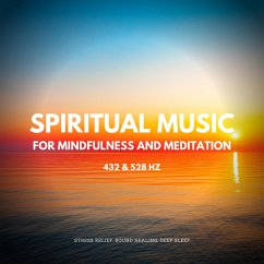 Spiritual Music For Mindfulness And Meditation (432 Hz and 528 Hz) (MP3-Download) - Institute For Stress Relief