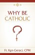Why Be Catholic (eBook, ePUB) - Bild 1