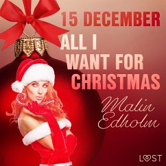 15 december: All I want for Christmas – een erotische adventskalender (MP3-Download) - Edholm, Malin