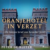 Oranjehotel in verzet; De laatste brief van broeder Jozef (MP3-Download)