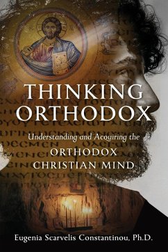 Thinking Orthodox - Constantinou, Eugenia Scarvelis
