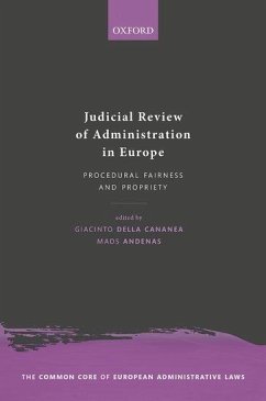 Judicial Review of Administration in Europe - della Cananea, Giacinto (Professor of Law, Professor of Law, Bocconi; Bussani, Mauro (Professor of Law, Professor of Law, University of Os