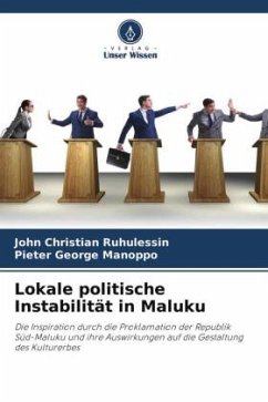 Lokale politische Instabilität in Maluku - Ruhulessin, John Christian;Manoppo, Pieter George