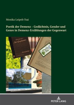 Poetik der Demenz ¿ Gedächtnis, Gender und Genre in Demenz-Erzählungen der Gegenwart - Leipelt-Tsai, Monika