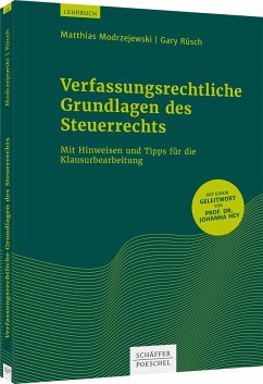 Verfassungsrechtliche Grundlagen des Steuerrechts - Modrzejewski, Matthias;Rüsch, Gary