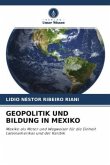 GEOPOLITIK UND BILDUNG IN MEXIKO