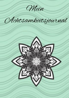 Mein Achtsamkeitsjournal - Mindfulness, Jen