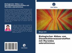 Biologischer Abbau von Dieselkohlenwasserstoffen mit Myroides odoratimimus - U K, Divya