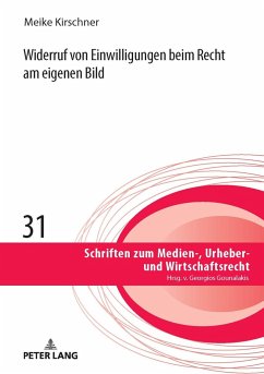 Widerruf von Einwilligungen beim Recht am eigenen Bild - Kirschner, Meike