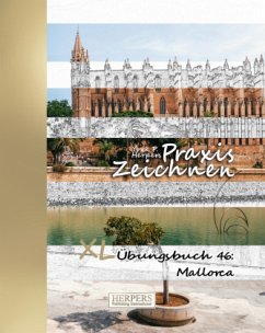 Praxis Zeichnen   XL Übungsbuch 46: Mallorca - Herpers, York P.