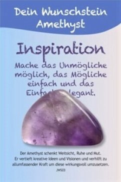 Dein Wunschstein, Amethyst - Inspiration