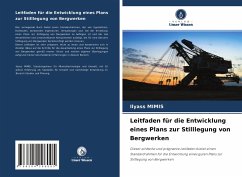 Leitfaden für die Entwicklung eines Plans zur Stilllegung von Bergwerken - Mimis, Ilyass