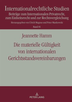 Die materielle Gültigkeit von internationalen Gerichtsstandsvereinbarungen - Hamm, Jeannette