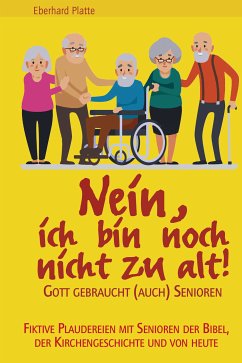 Nein, ich bin noch nicht zu alt! (eBook, ePUB) - Platte, Eberhard