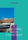 Si longtemps nous étions deux (eBook, ePUB)