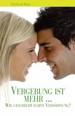 Vergebung ist mehr (eBook, ePUB)