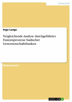 Vergleichende Analyse durchgeführter Fusionsprozesse badischer Genossenschaftsbanken (eBook, ePUB)