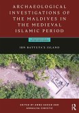 Archaeological Investigations of the Maldives in the Medieval Islamic Period (eBook, ePUB)