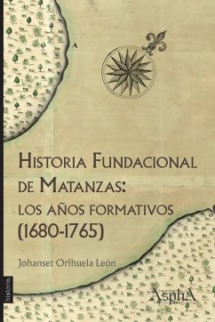 Historia fundacional de Matanzas - Orihuela Leon, Johanset