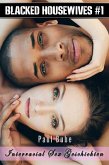 Blacked Housewives 1: Interracial Sex Geschichten (eBook, ePUB)