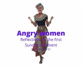 Angry Women: Reflections on the First Sunday of Advent (Four Sundays) (eBook, ePUB) Angry Women: Reflections on the First Sunday of Advent (Four Sundays) (eBook, ePUB)