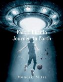 Part 1 Ukanio Journey to Earth