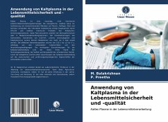 Anwendung von Kaltplasma in der Lebensmittelsicherheit und -qualität - Balakrishnan, M.;Preetha, P.