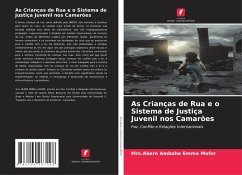 As Crianças de Rua e o Sistema de Justiça Juvenil nos Camarões - Emma Mofor, Mrs.Akere Ambahe