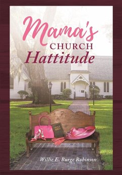 Mama's Church Hattitude - Burge-Robinson, Willie E.