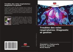 Troubles des voies respiratoires: Diagnostic et gestion - A. Chakravarty, Shatabdi;V. Gangurde, Parag;Mishra, Richa