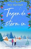 Tegen de storm in (Liefde in de sneeuw, #5) (eBook, ePUB) Tegen de storm in (Liefde in de sneeuw, #5) (eBook, ePUB)