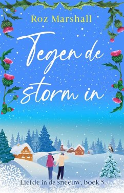 Tegen de storm in (Liefde in de sneeuw, #5) (eBook, ePUB) - Marshall, Roz